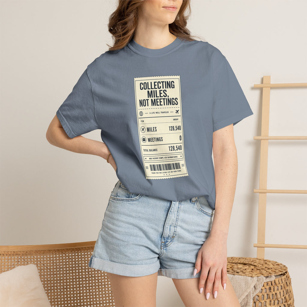 Collecting Miles Not Meetings - T-Shirt