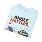 Angle Matters - T-Shirt