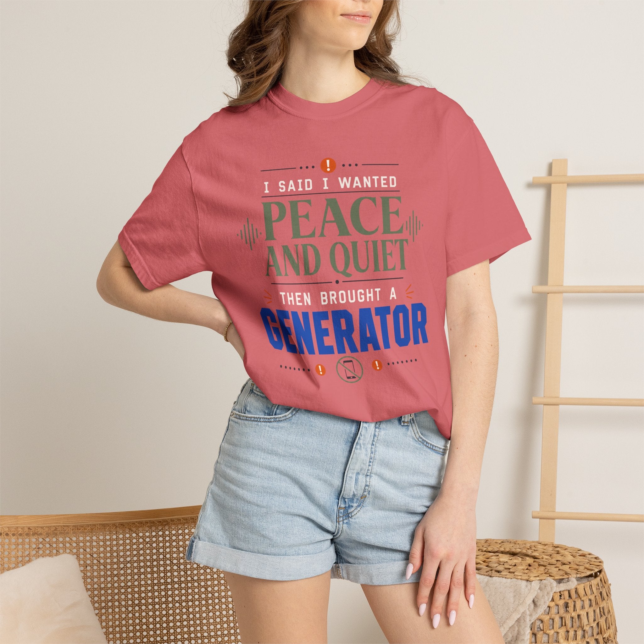 I Said I Wanted Peace And Quiet Then Brought A Generator - T-Shirt