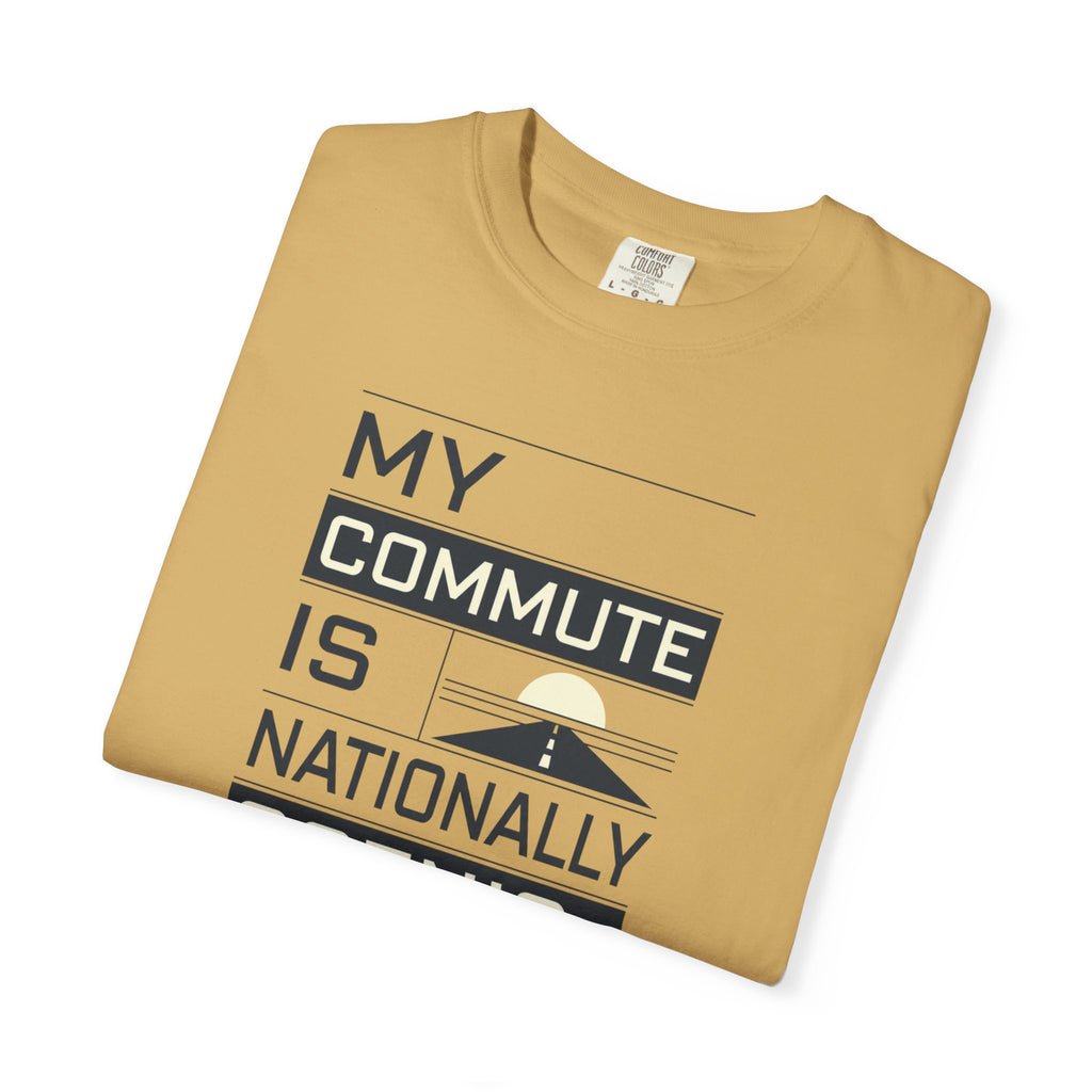 My Commute Is Nationally Scenic - T-Shirt