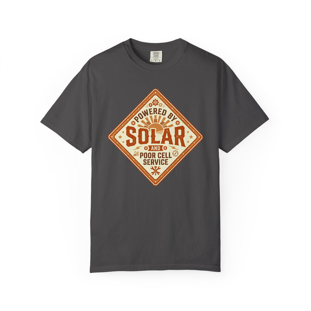 Powered By Solar And Poor Cell Service - T-Shirt