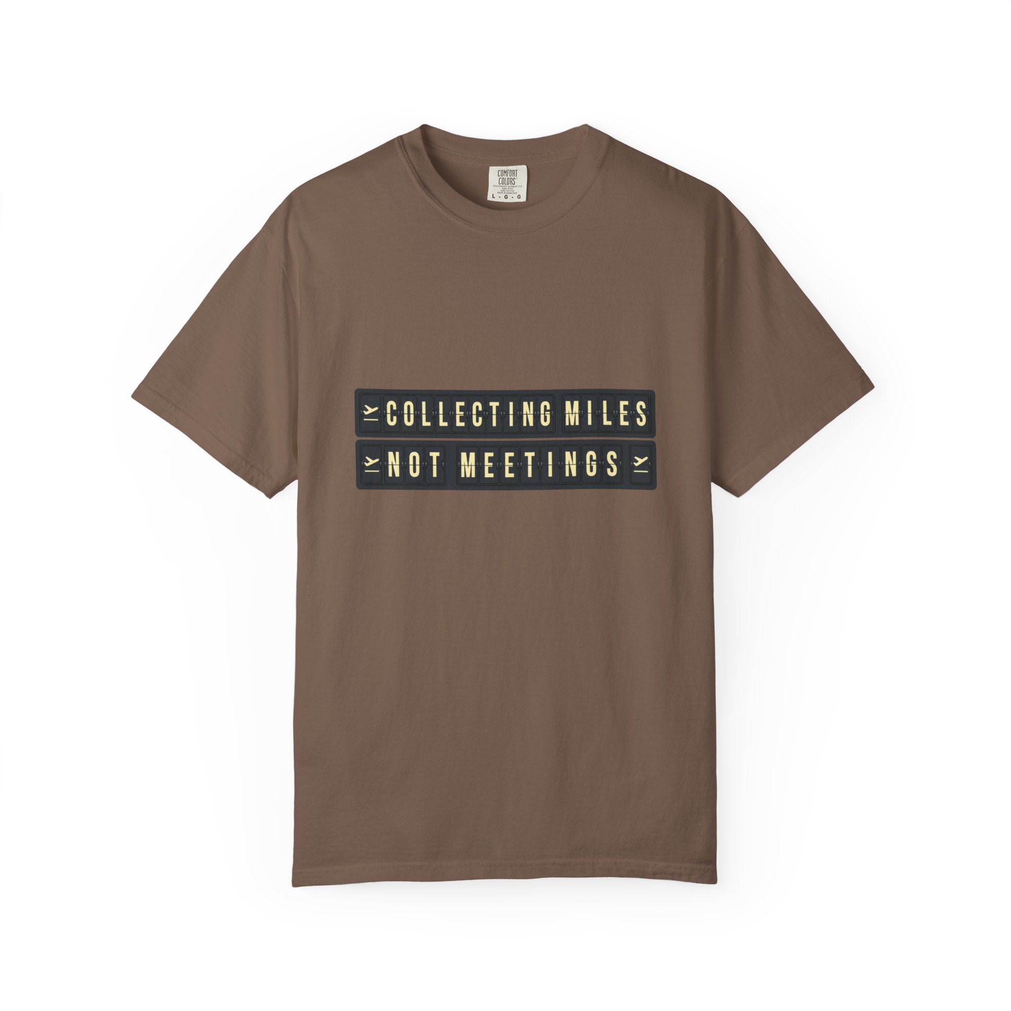 Collecting Miles Not Meetings - T-Shirt