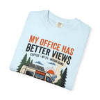 My office has better views - T-Shirt