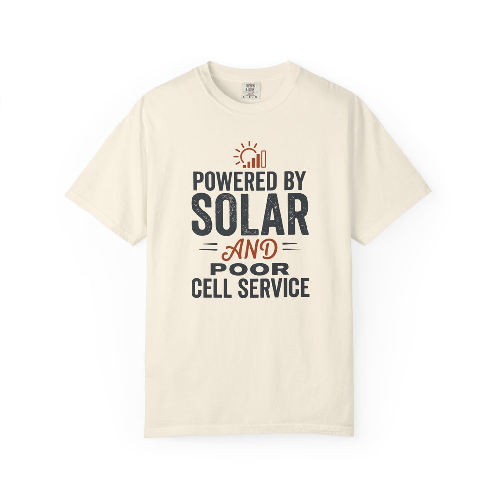 Powered By Solar And Poor Cell Service - T-Shirt