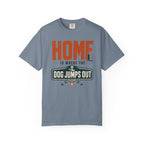 Home Is Where The Dog Jumps Out - T-Shirt