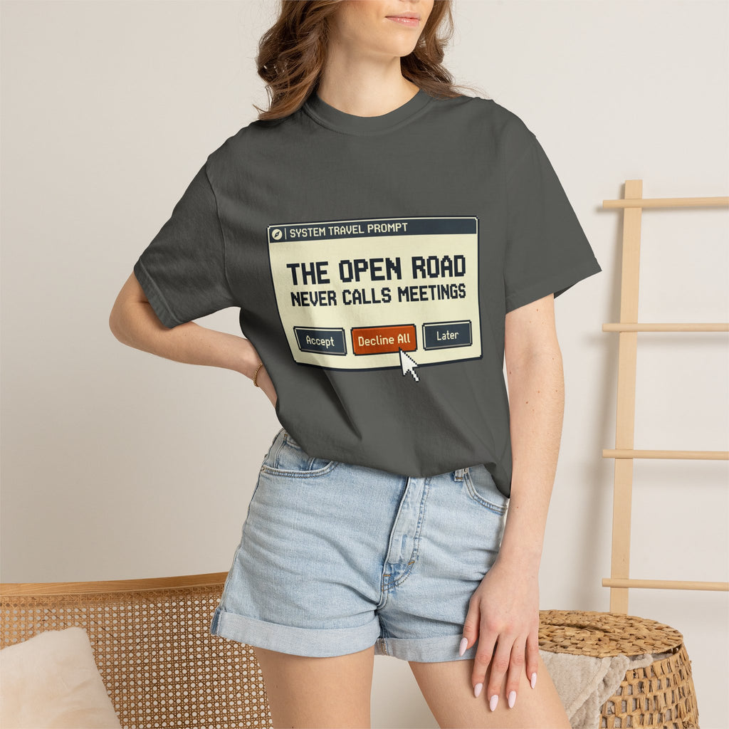 The Open Road Never Calls Meetings - T-Shirt