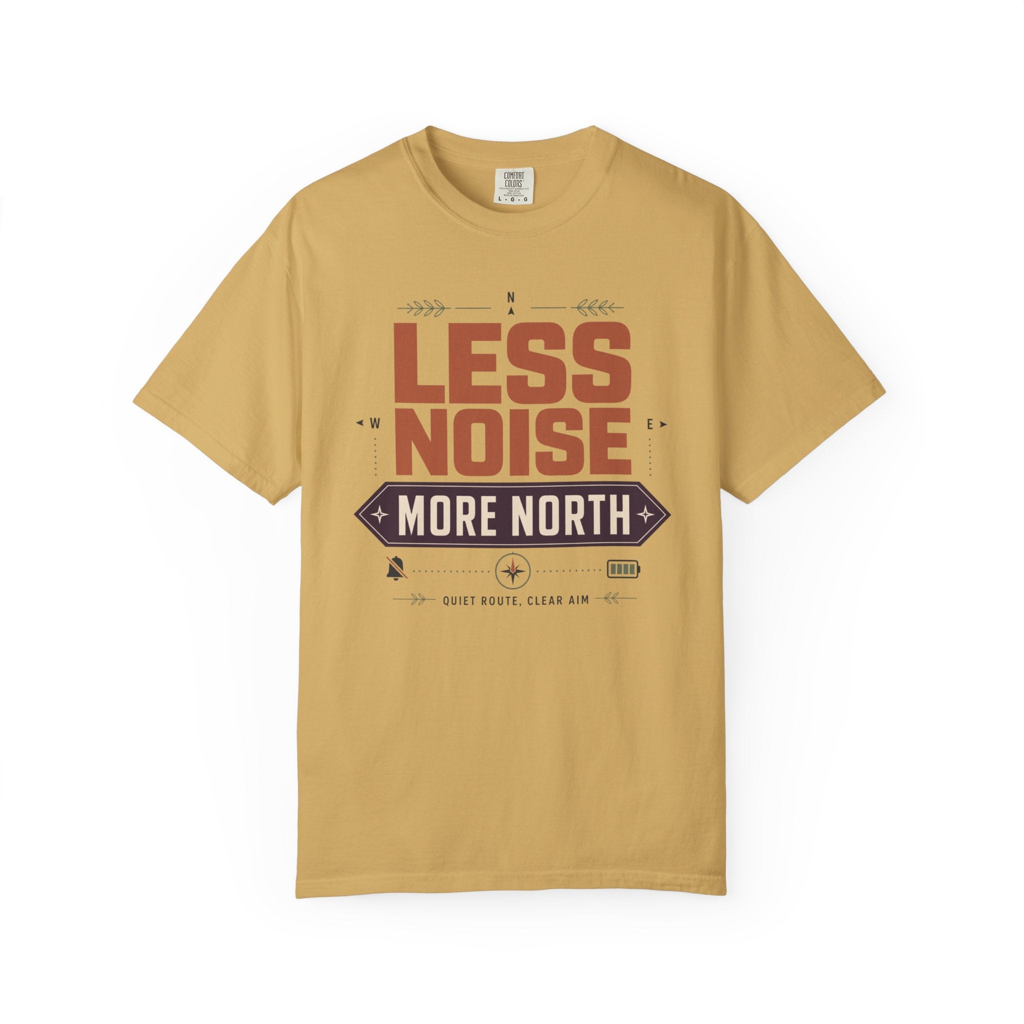 Less Noise More North - T-Shirt