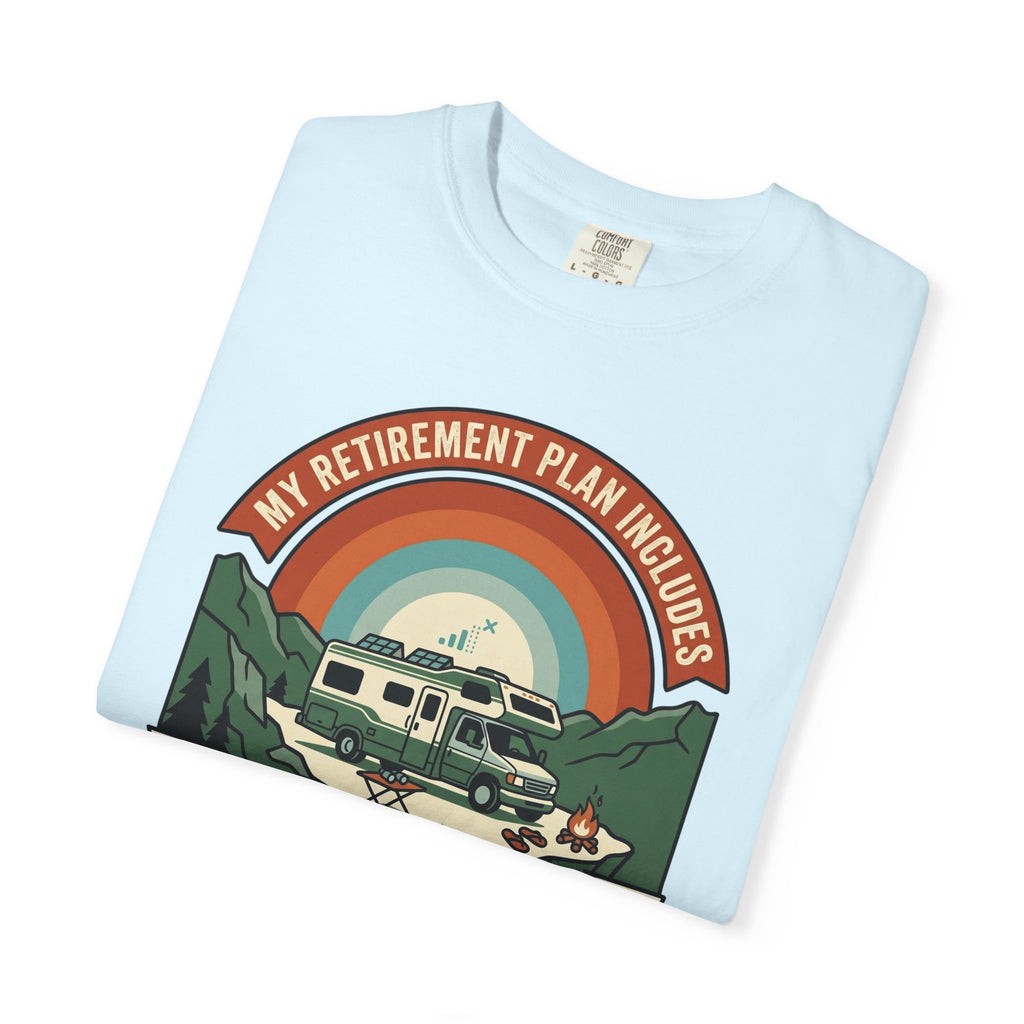 My Retirement Plan Includes Better Views - T-Shirt