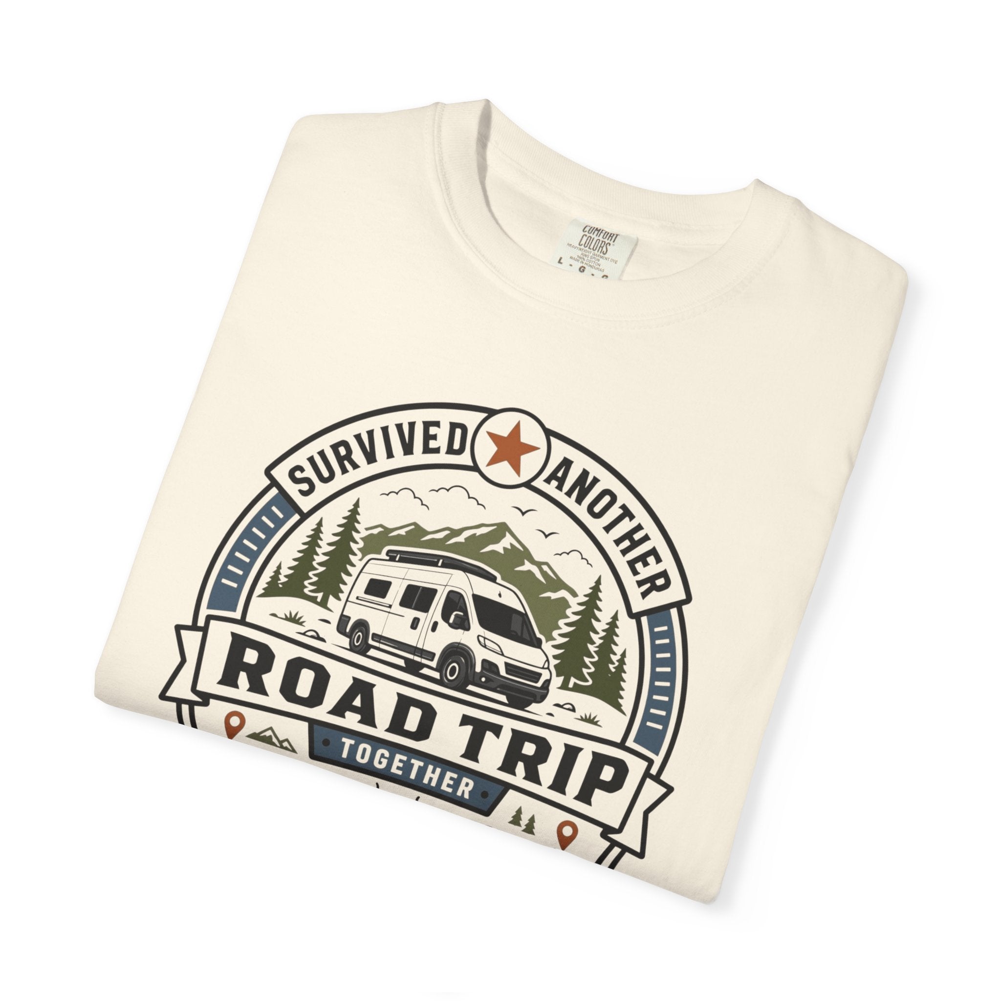 Survived Another Road Trip Together - T-Shirt