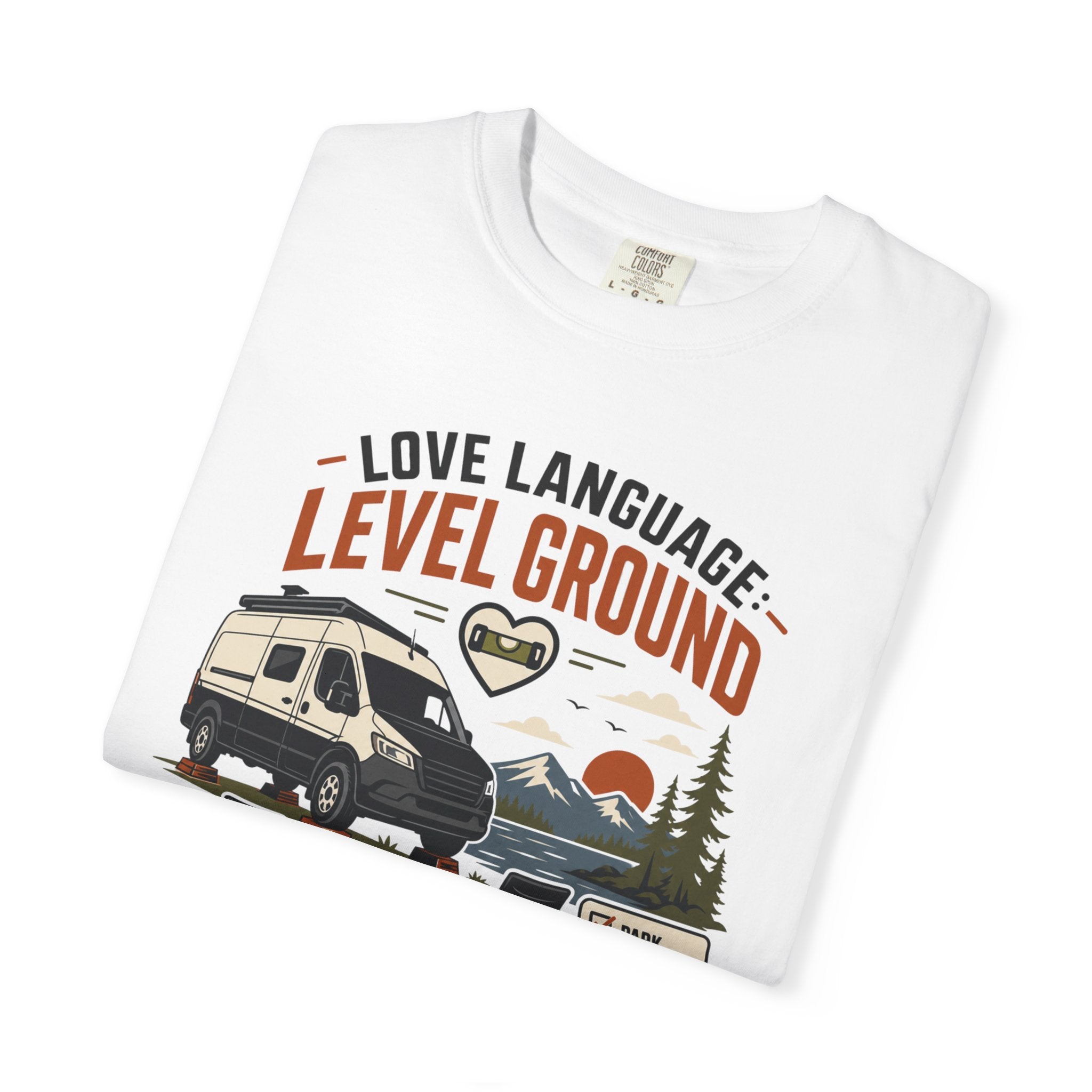 Love Language Level Ground - T-Shirt