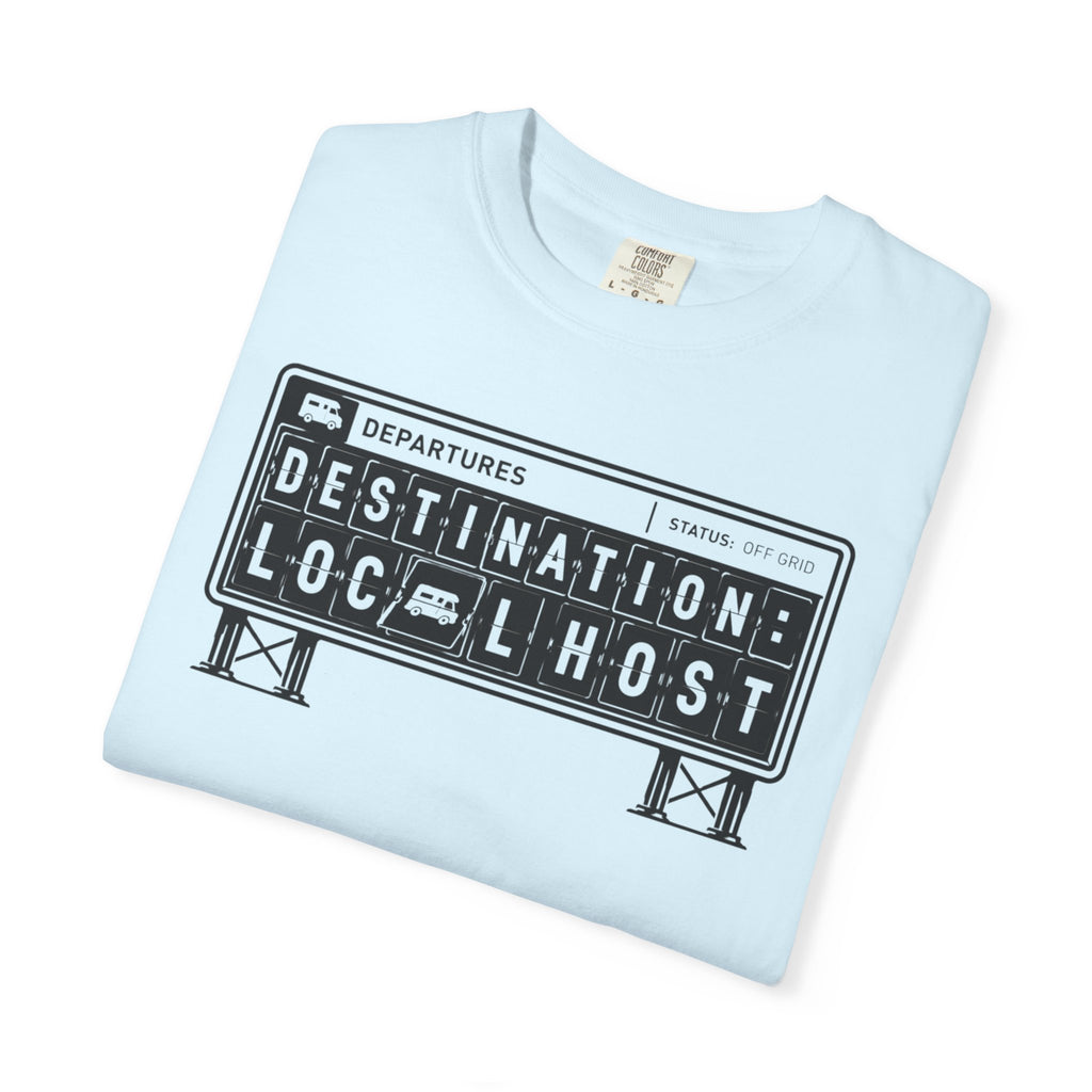 Destination Local Host - T-Shirt