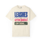 Leashes Litter Boxes And Low Signal - T-Shirt