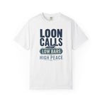 Loon Calls Low Bars High Peace - T-Shirt