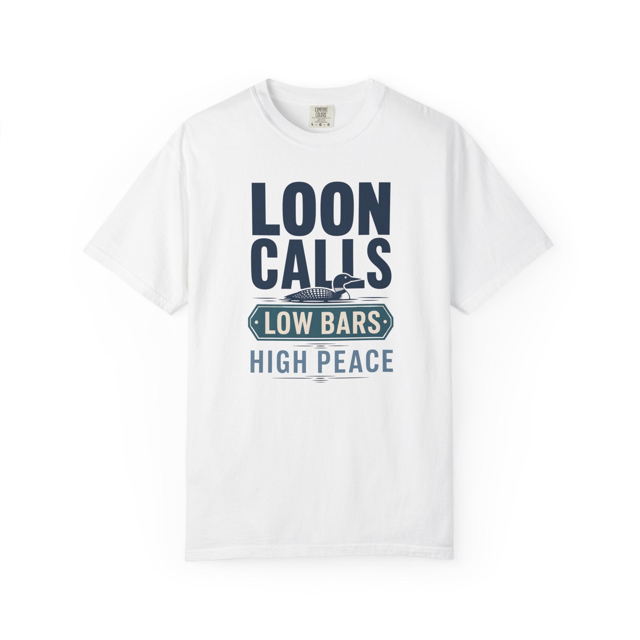 Loon Calls Low Bars High Peace - T-Shirt