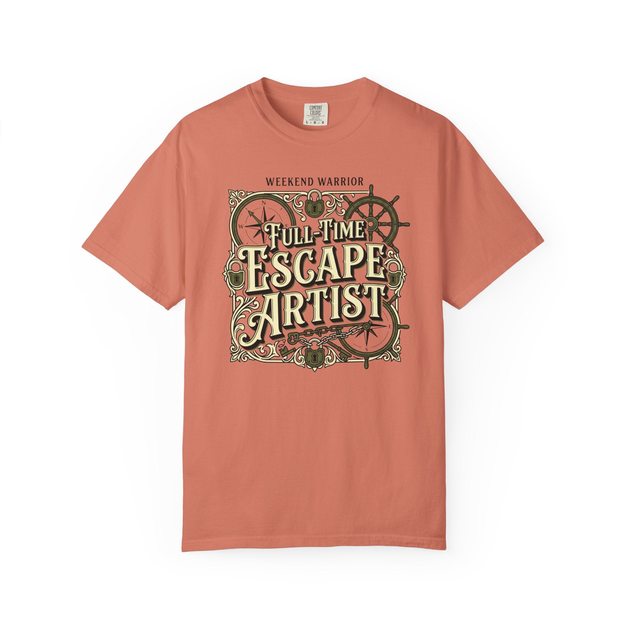 Weekend Warrior Full-Time Escape Artist - T-Shirt