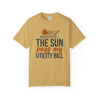 The Sun Pays My Utility Bill - T-Shirt