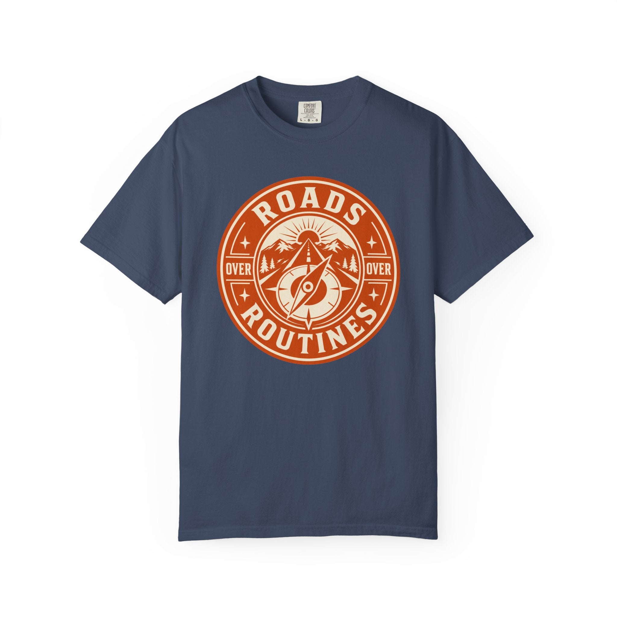 Roads Over Routines - T-Shirt
