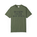 Roads Over Routines - T-Shirt