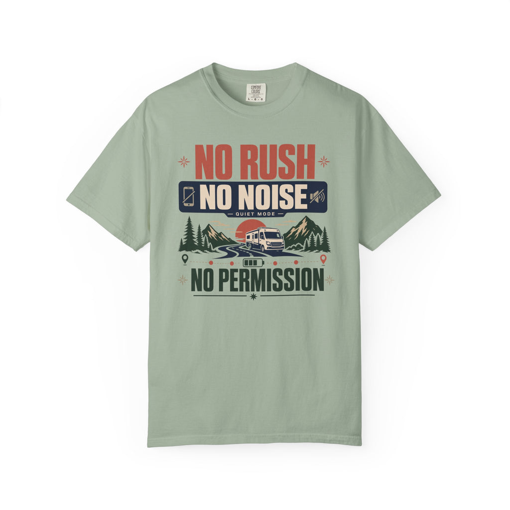 No Rush No Noise No Permission - T-Shirt
