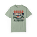 No Rush No Noise No Permission - T-Shirt