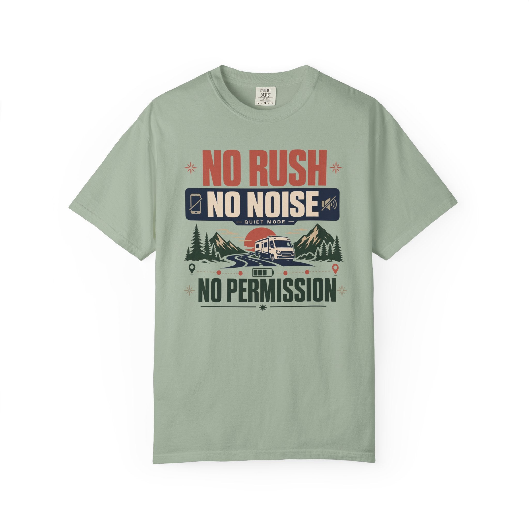 No Rush No Noise No Permission - T-Shirt