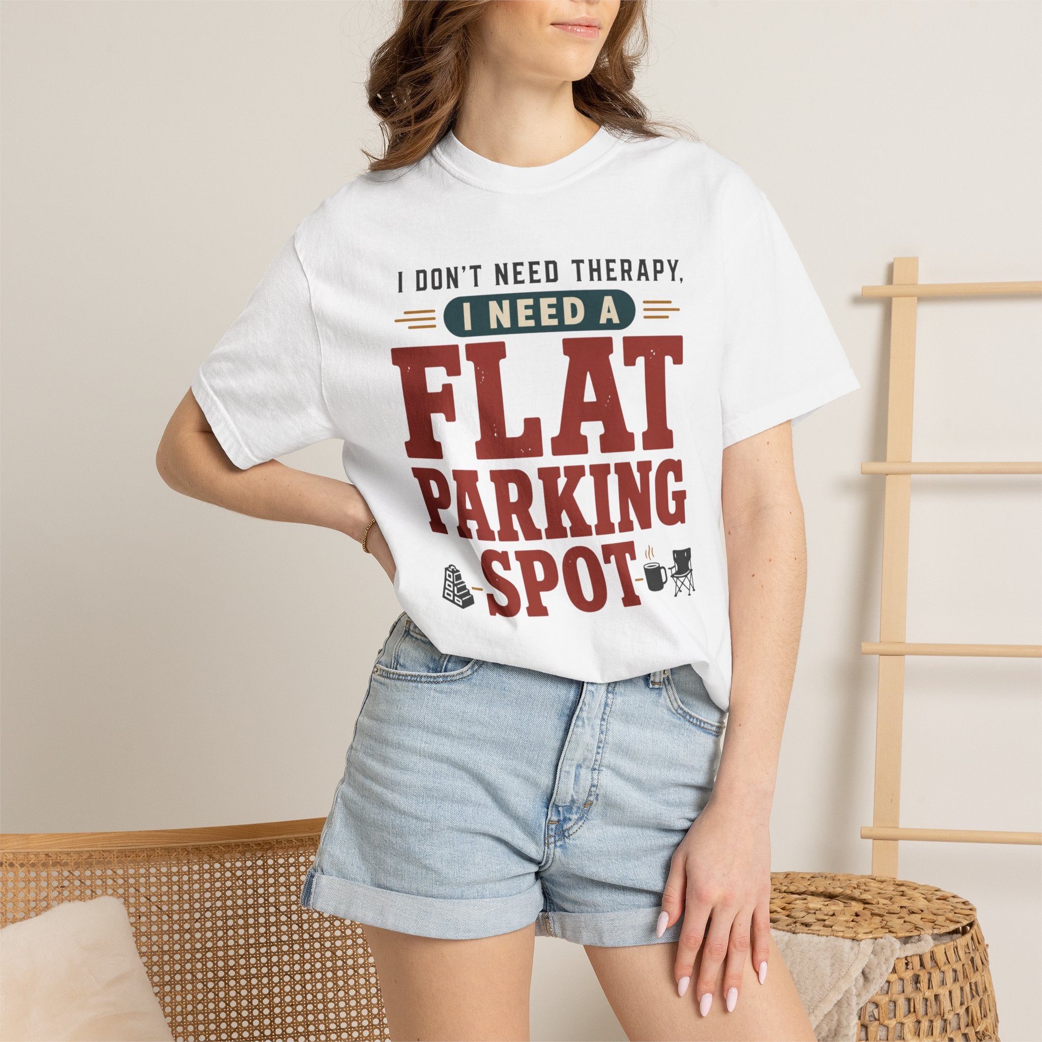I Don't Need Therapy I Need A Flat Parking Spot - T-Shirt