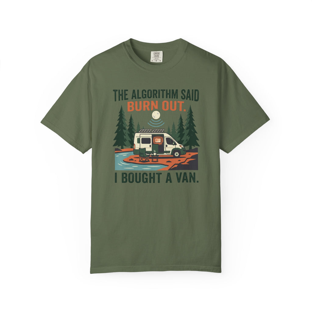 The Algorithm Said Burn Out - T-Shirt