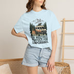 Too Old For Meetings Perfect For Campgrounds - T-Shirt