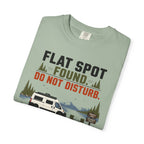 Flat Spot Found Do Not Disturb - T-Shirt