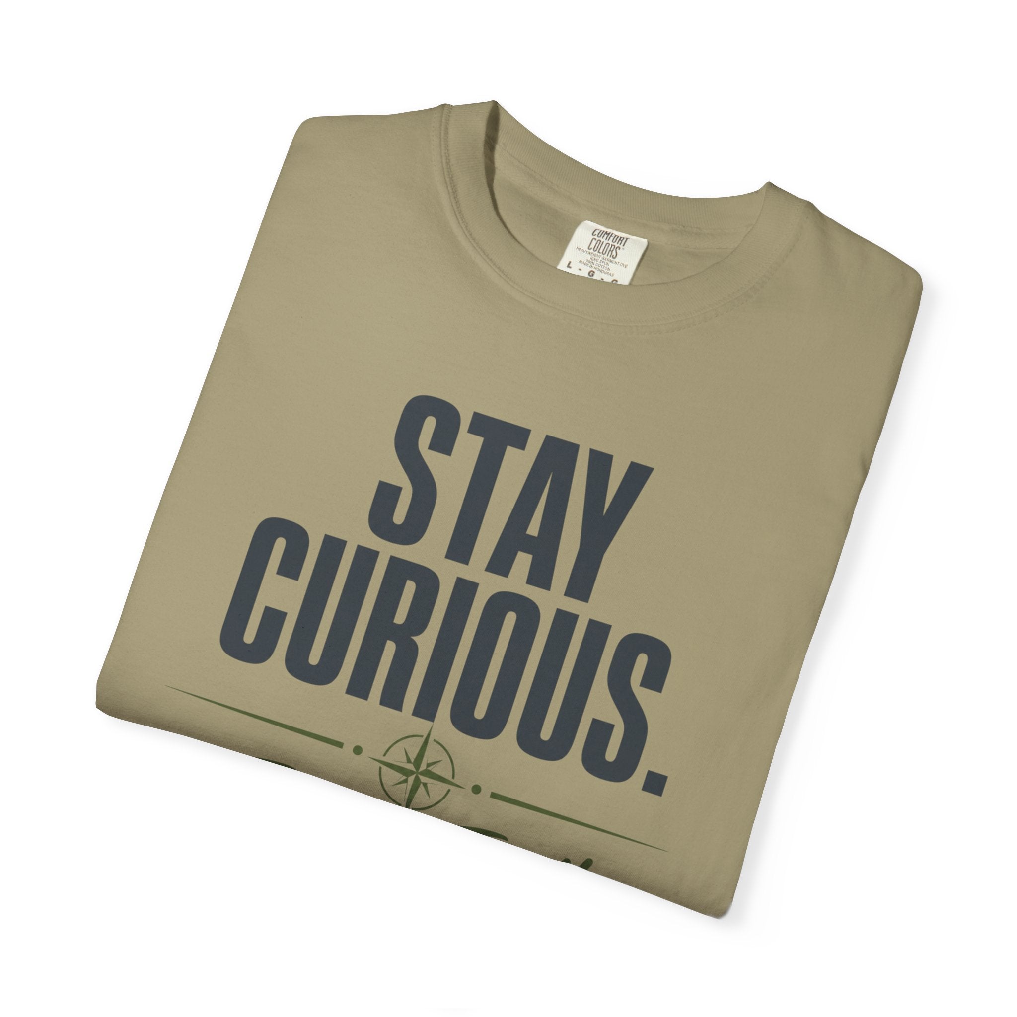Stay Curious Travel Further - T-Shirt