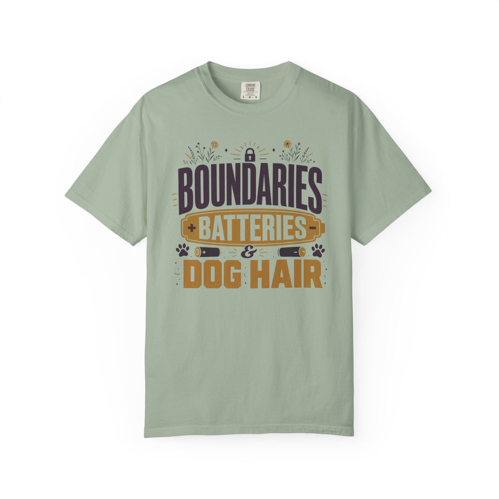 Boundaries Batteries And Dog Hair - T-Shirt