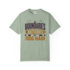 Boundaries Batteries And Dog Hair - T-Shirt