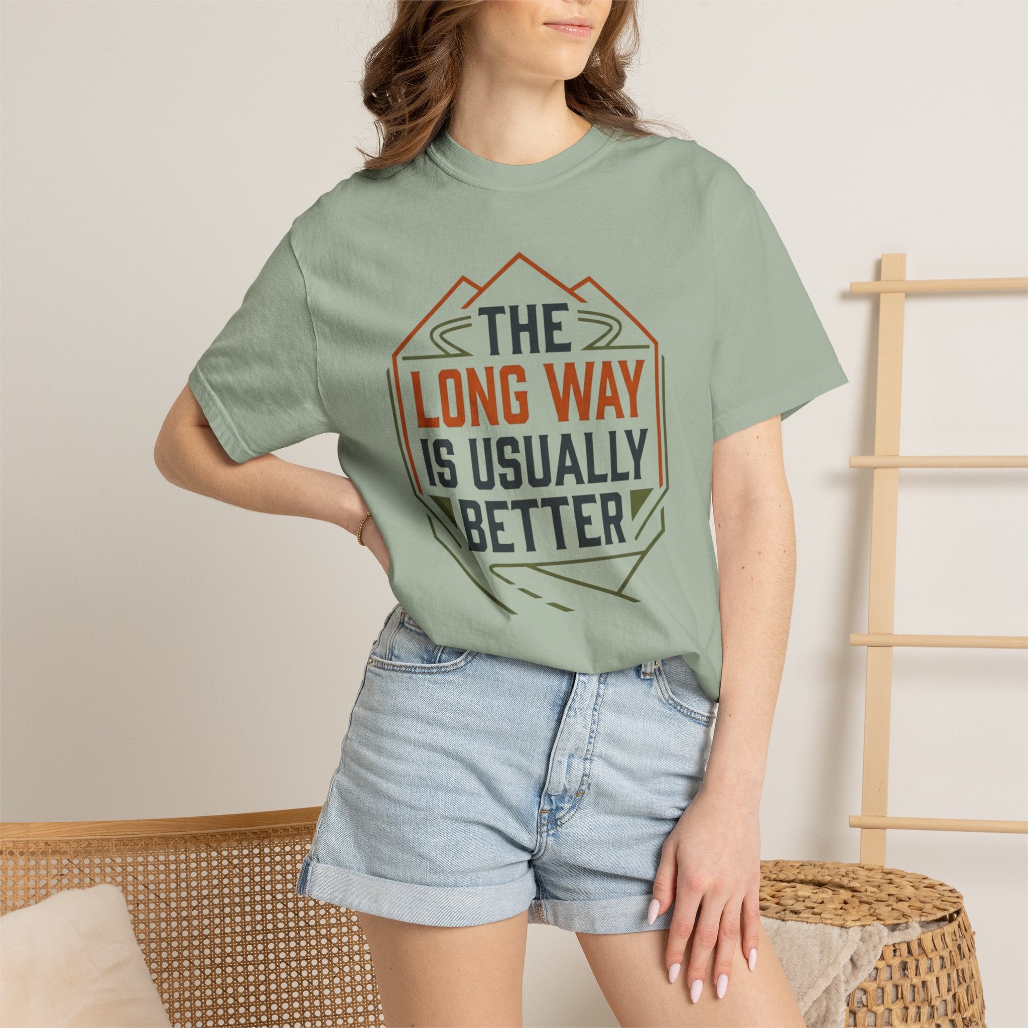 The Long way Is Usually Better - T-Shirt