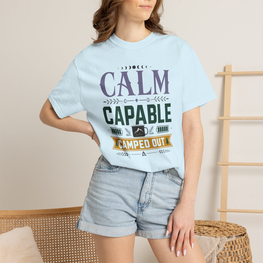 Calm Capable Camped Out - T-Shirt