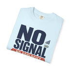 No Signal No Apologies No Leash On Freedom - T-Shirt