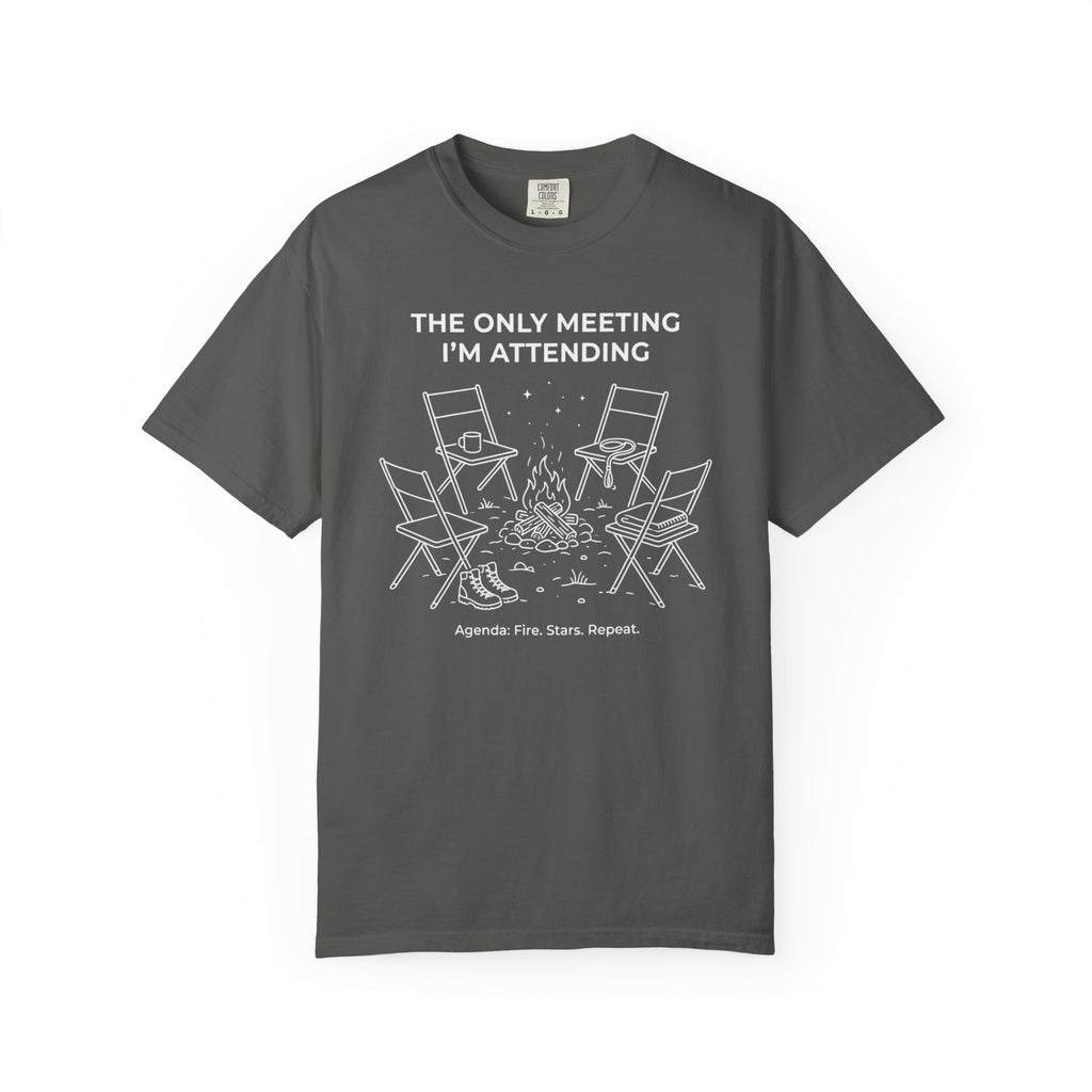 The Only Meeting I'm Attending - T-Shirt