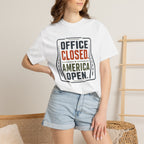 Office Closed America Open - T-Shirt