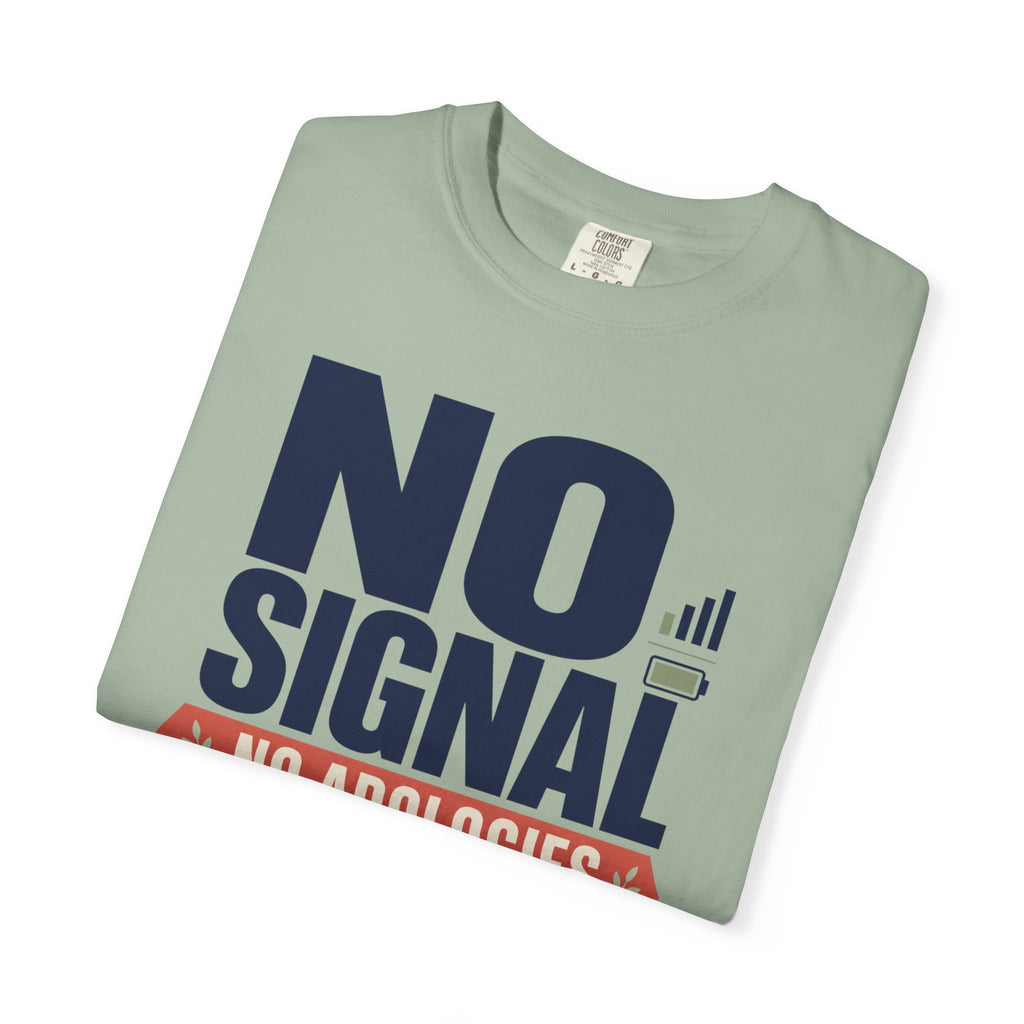 No Signal No Apologies No Leash On Freedom - T-Shirt