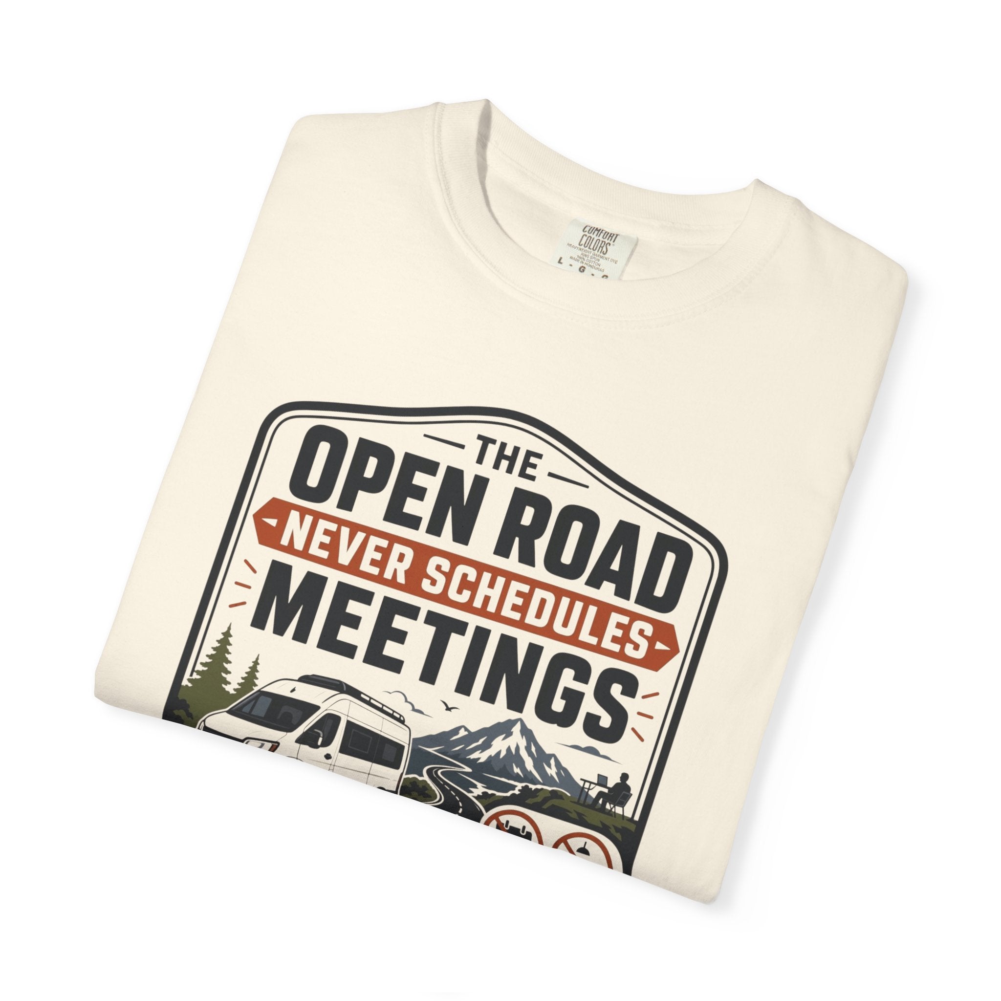 The Open Road Never Schedules Meetings - T-Shirt