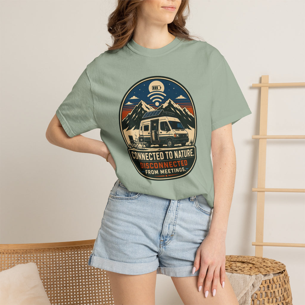 Connected To Nature Disconnected From Meetings - T-Shirt