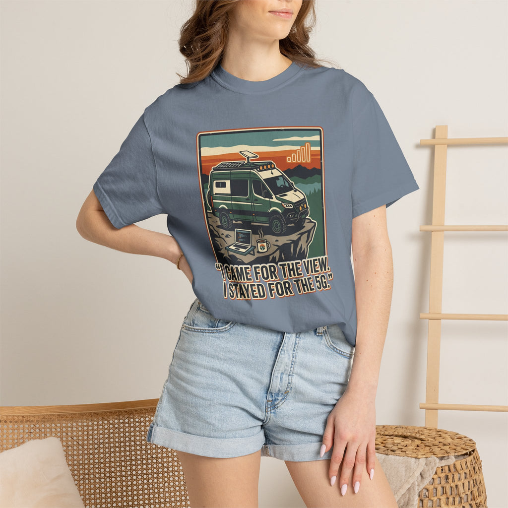 I Came For The View I Stayed 5G - T-Shirt