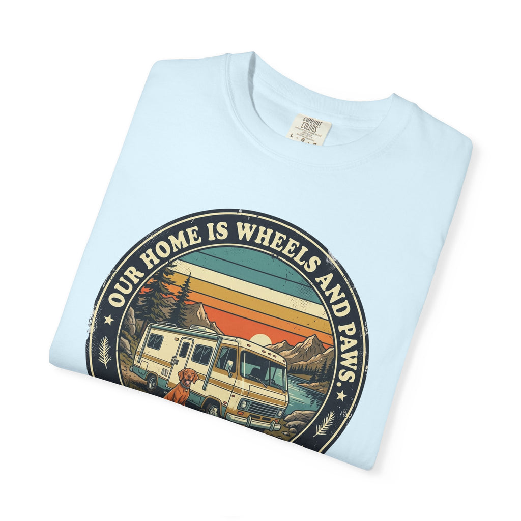 Our Home Is Wheels And Paws - T-Shirt