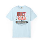 Quiet Road Strong Current - T-Shirt