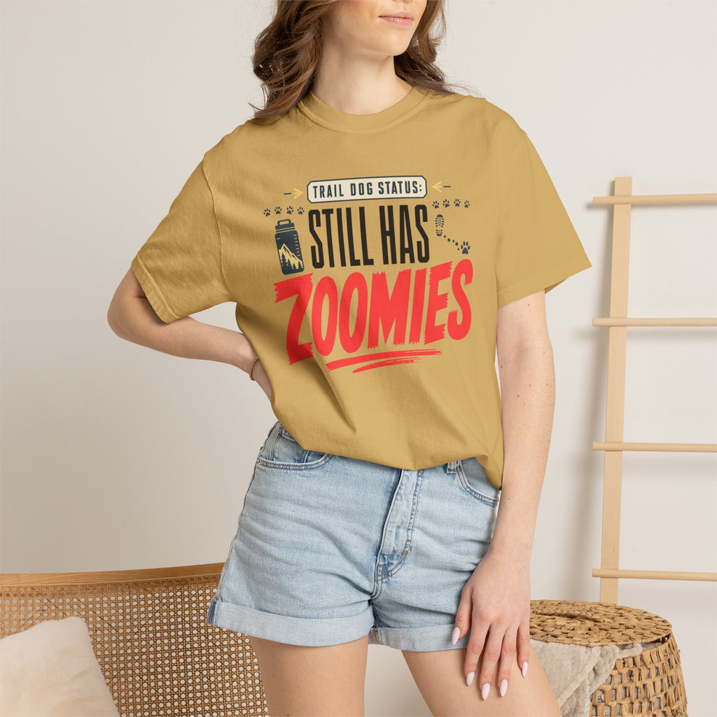 Trail Dog Status Still Has Zoomies - T-Shirt