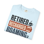Retired Recharged Roaming - T-Shirt