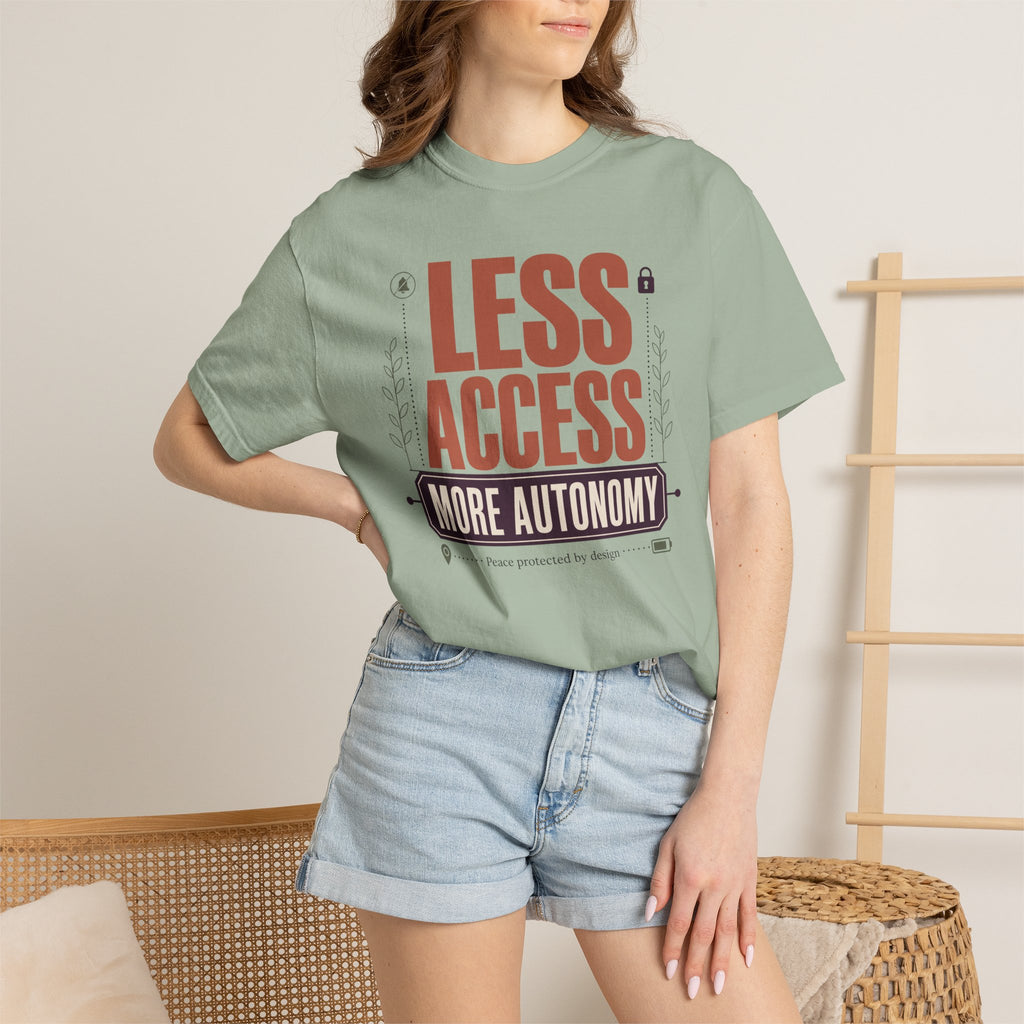 Less Access More Autonomy - T-Shirt