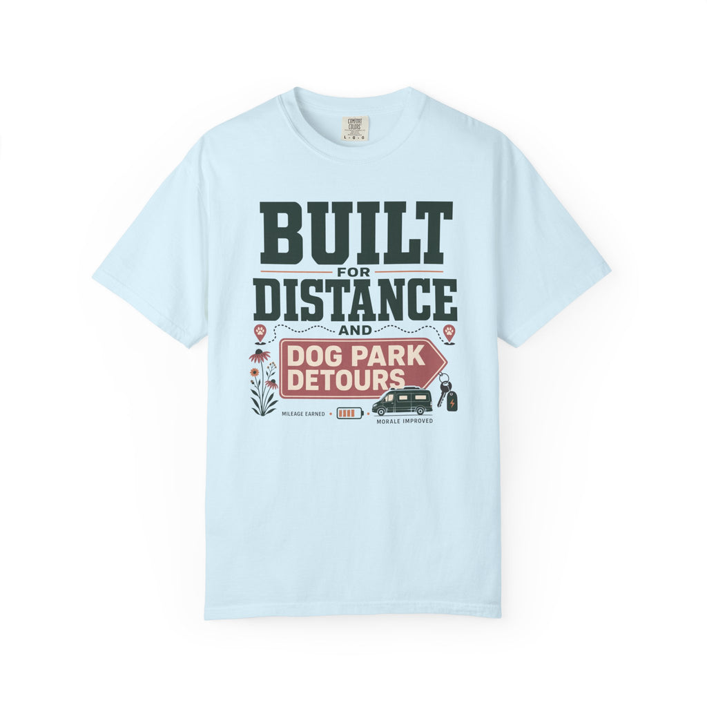 Built For Distance And Dog Park Detours - T-Shirt