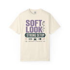 Soft Look Strong Setup - T-Shirt
