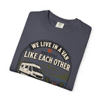We Live In A Van And Still Like Each Other - T-Shirt