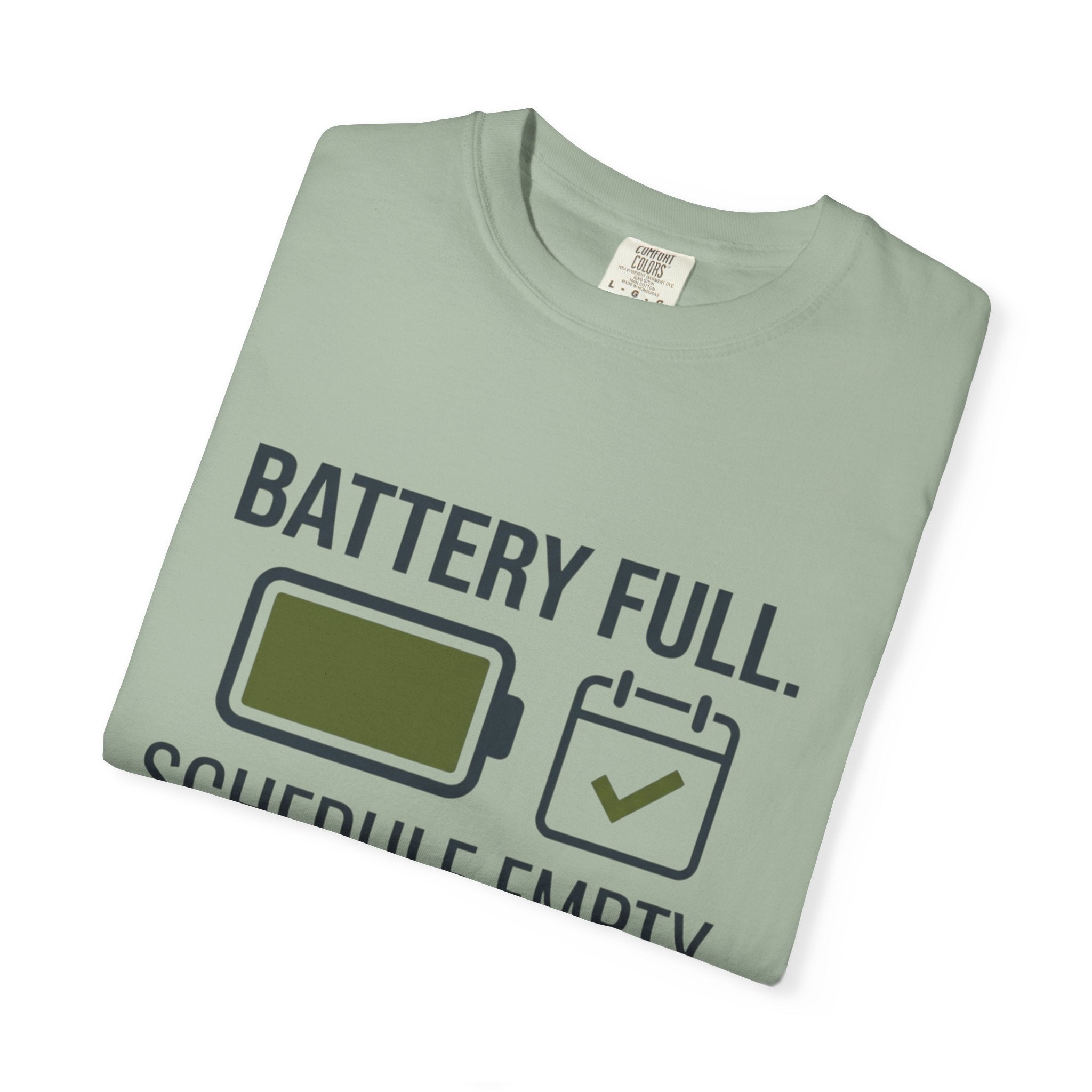 Battery Full Schedule Empty - T-Shirt